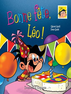 cover image of Bonne fête, Léo !--Niveau de lecture 5